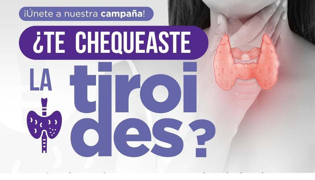 Lanzan campaña para promover diagnóstico precoz de patologías tiroideas  