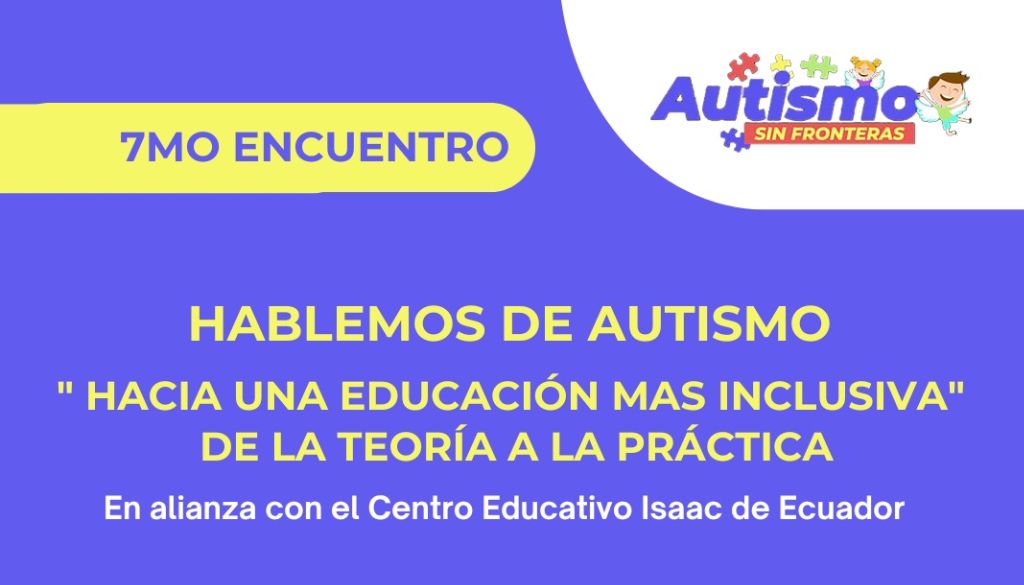 Fundación Autismo Sin Fronteras invita a 7mo encuentro sobre autismo 